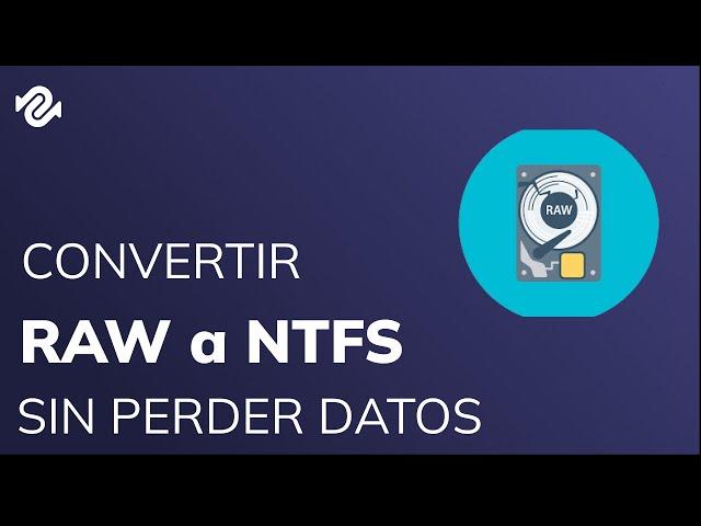 ¿Cómo Convertir RAW a NTFS en Windows 7/8/10/11?