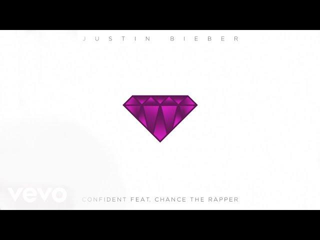 Justin Bieber - Confident ft. Chance The Rapper (Official Audio)