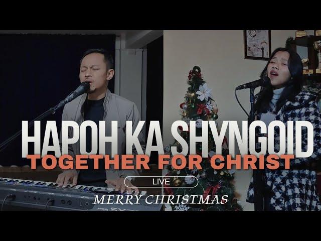 Hapoh Ka Shyngoid_(Away in a Manger)_(LIVE) Together For Christ / Rimeka & Balaphrang