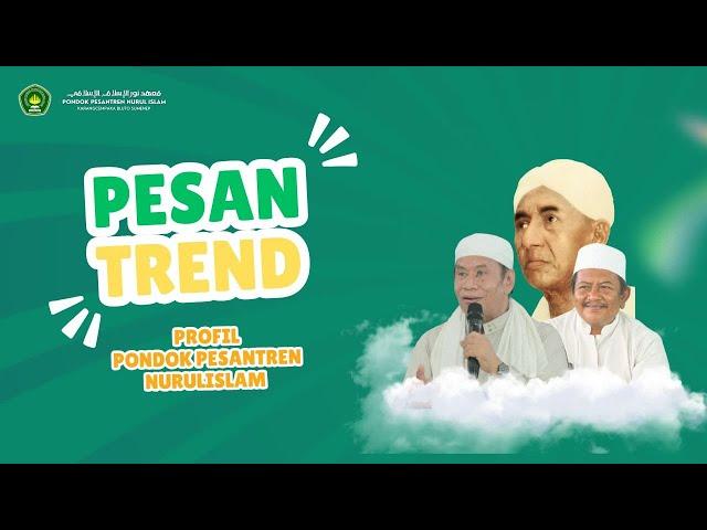 PesanTrend || Profil Pondok Pesantren Nurul Islam Karangcempaka Bluto 2024