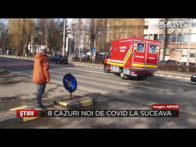 13   8 cazuri noi de Covid la Suceava Bucovina TV ro