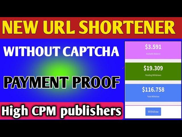 Best URL Shortener Without Captcha || highest CPM low minimum payout || earnmoj URL shortener