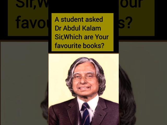 Abdul Kalam Answers|Which are Abdul Kalams Favourite books?