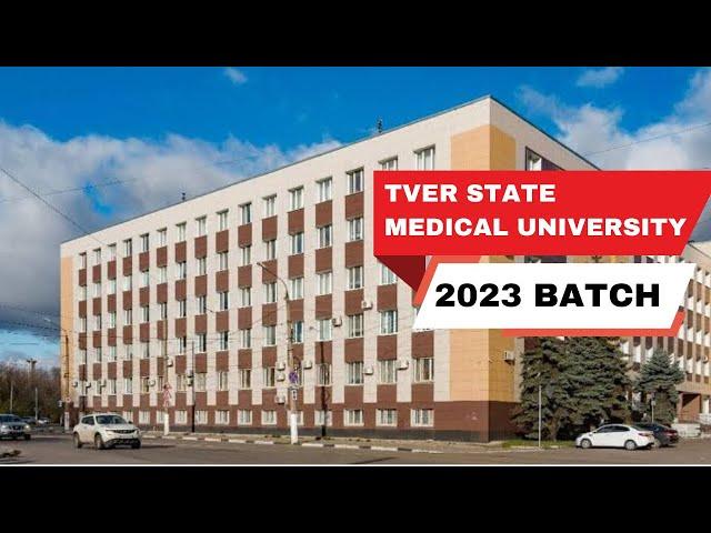 TVER STATE MEDICAL UNIVERSITY BATCH 2023 | STUDENT OF TVER STATE MEDICAL UNIVERSITY