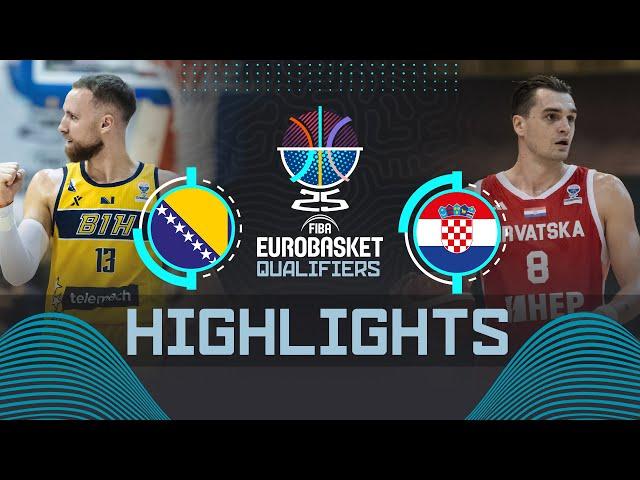 Bosnia and Herzegovina  vs Croatia  | Highlights | FIBA EuroBasket 2025 Qualifiers