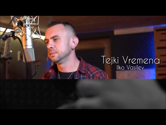 Ilko Vasilev ~ Tejki Vremena ( Official Video ) 