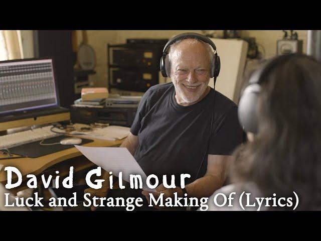 David Gilmour - Luck and Strange Making Of (Lyrics)