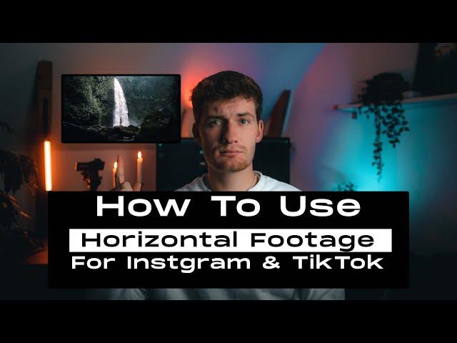 3 Ways You Use Horizontal Footage For Instagram & TikTok!