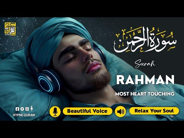 Surah Ar-Rahman سورة الرحمن Calming Voice Will TOUCH Your HEART  Quran For Sleep  Mohammad Hejazi
