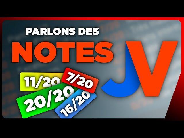 Les TESTS et leurs NOTES sur JV : il faut qu'on parle, avec Anagund, rédacteur en chef de JV