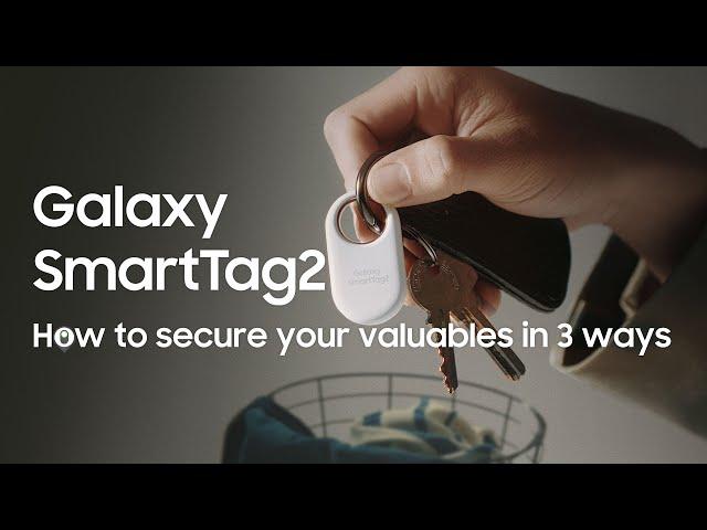 Galaxy SmartTag2: How to secure your valuables in 3 ways | Samsung