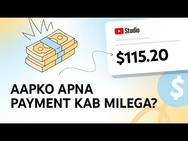 Mujhe payment kab milega? YouTube Partner Program ke payment ki timelines