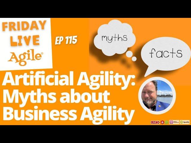 Five Myths about Business Agility  Friday Live Agile 115