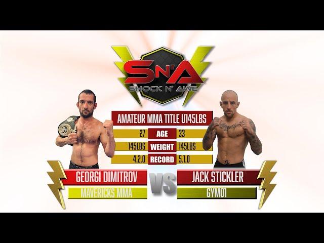 Shock N Awe 35 - (c) Georgi Dimitrov vs Jack Stickler- Featherweight Amateur MMA Title 145lbs