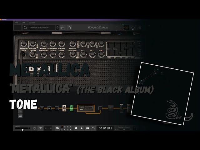 Metallica BLACK ALBUM guitar tone ** UPDATED ** - AmpliTube 5