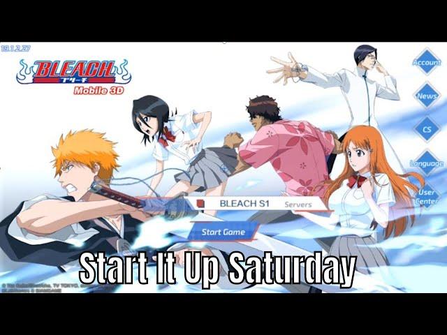 Bleach 3D Mobile: Impressions/Start It Up Saturday/SEA Server