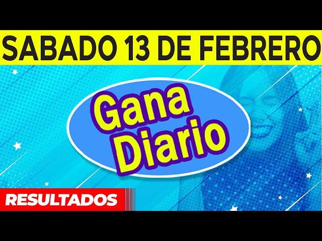 Resultado de Gana Diario del Sábado 13 de Febrero del 2021