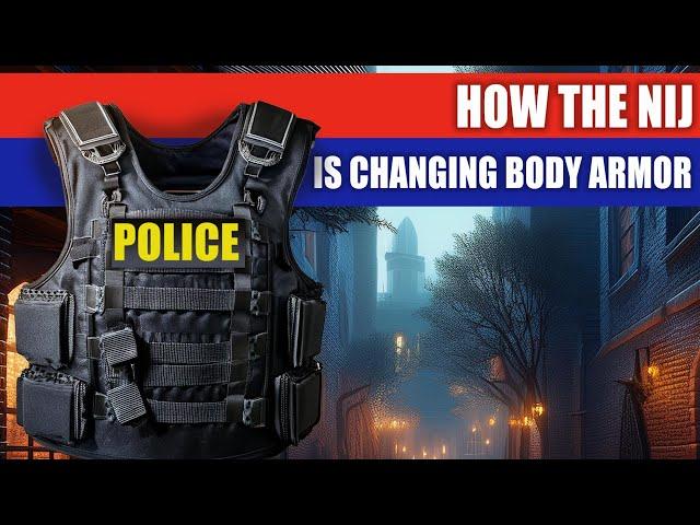 The NIJ is Changing How You Buy Body Armor