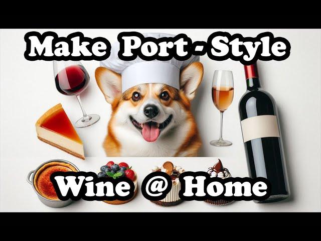 Recipe: Make Port-Style Wine