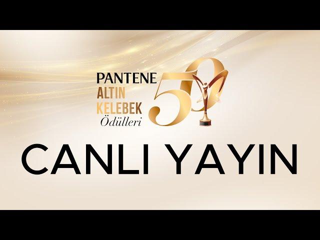 Pantene Altın Kelebek 50. Yıl Ödül Töreni | Canlı Yayın #pantenealtınkelebek