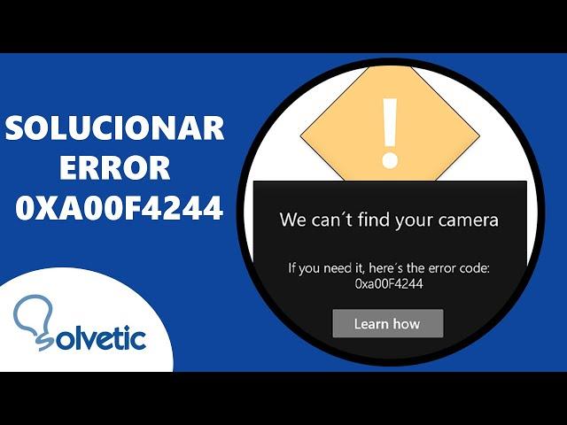 Cómo Solucionar el Error 0xa00f4244 ️