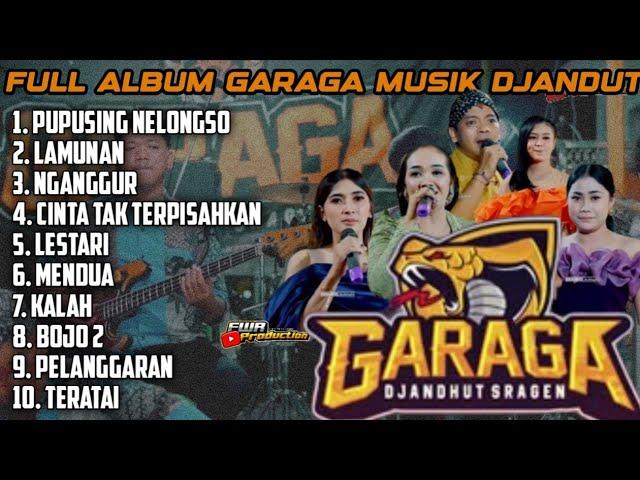 GARAGA MUSIK || FULL ALBUM DJANDUT TERBARU 2024 || MENDUA | NGANGGUR | JANGKAR AUDIO