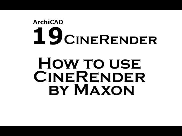 Archicad 19:  How to use CineRender by Maxon (Part 6)