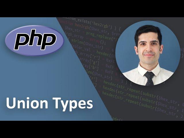 PHP 8 Union Types Explained - PHP Tutorial Beginner to Advanced