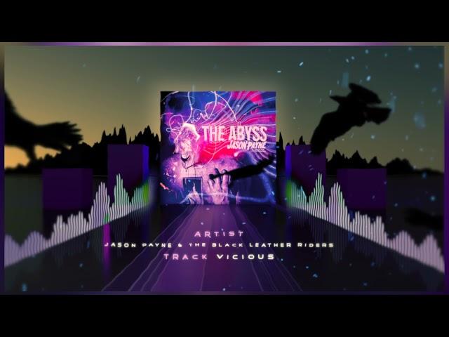 Jason Payne & The Black Leather Riders - Vicious [Official Visualizer]
