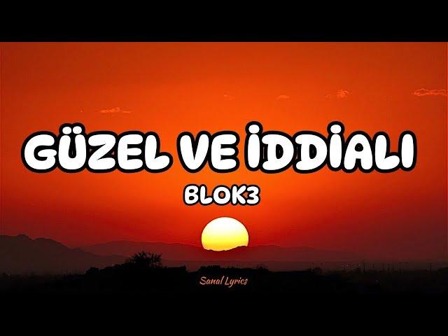 BLOK3 - GÜZEL VE İDDİALI (Sözleri/Lyrics)