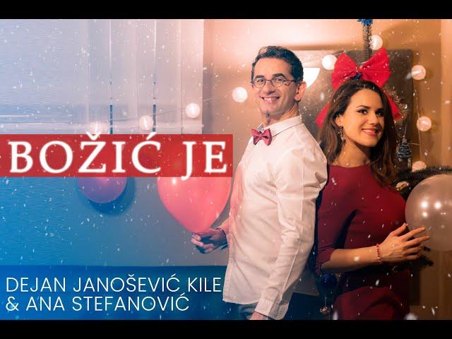 Dejan Janosevic Kile & Ana Stefanovic - Bozic Je ( Official video 2022)