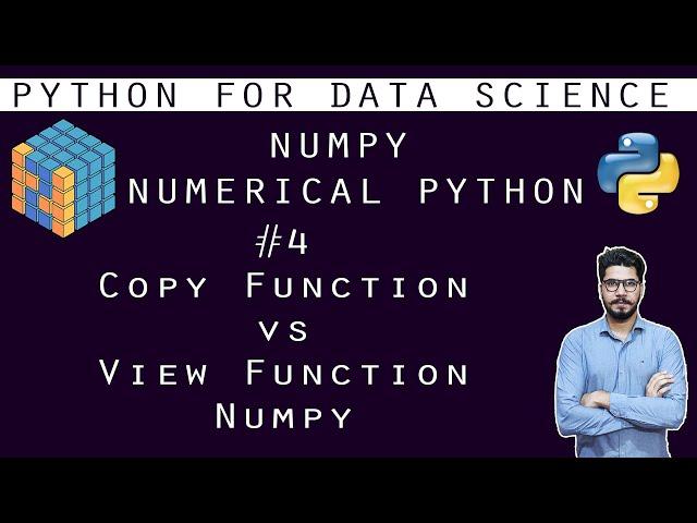 #4 Numpy Tutorial | Copy vs View Function In Numpy | In-Depth Tutorial