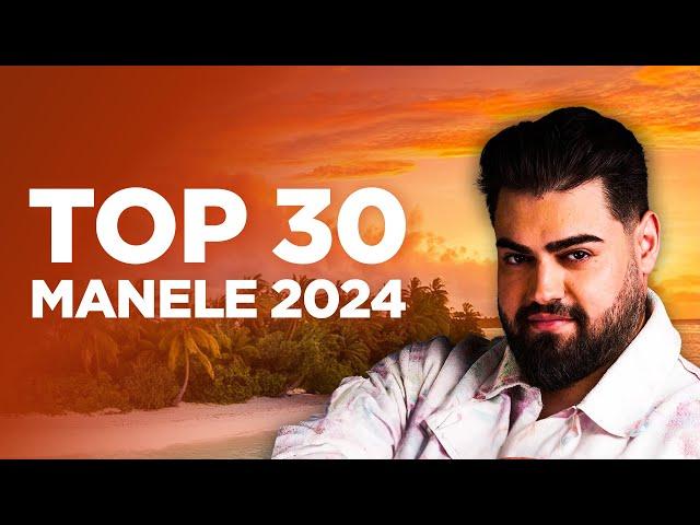 TOP 30 Melodii Manele 2024  Hituri Trending Manele 2024  Colaj Manele 2024