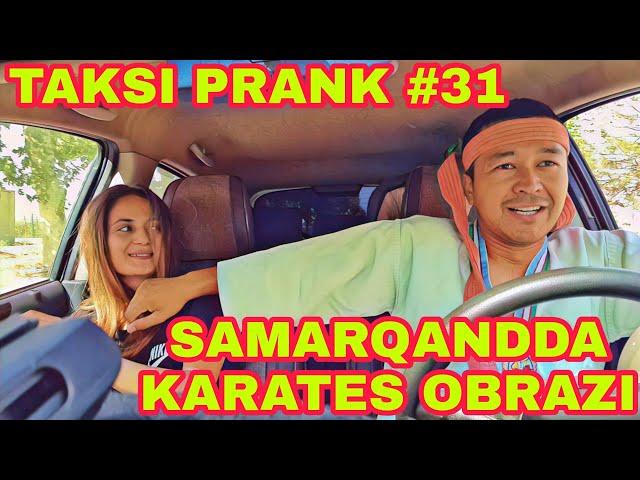 TAKSI PRANK #31-SONI SAMARQANDDA KARATES O'BRAZI