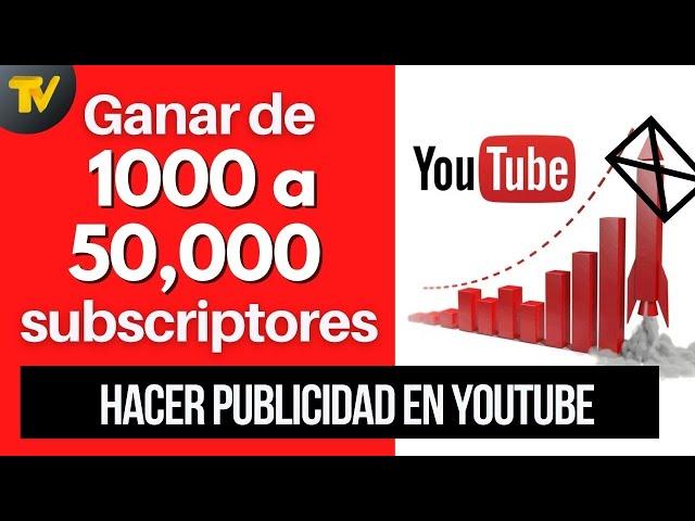 Publicidad en Youtube para Ganar Suscriptores y visitas 