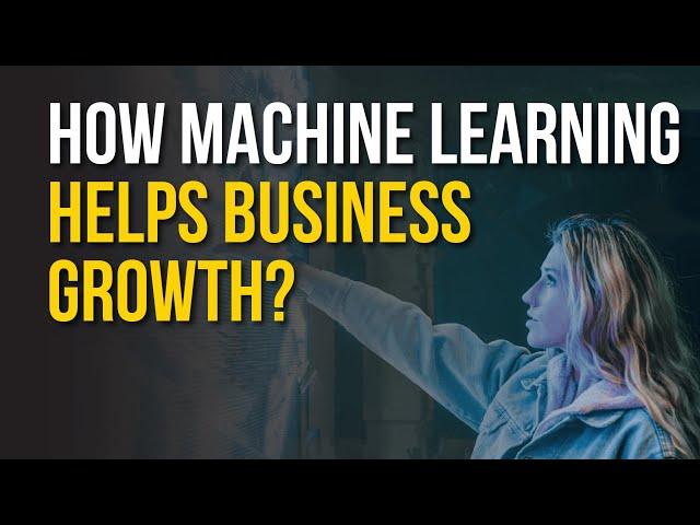 Machine Learning Applications For Businesses