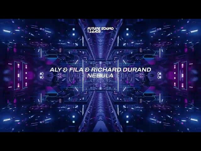 Aly & Fila & Richard Durand  - Nebula