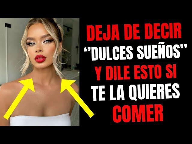  SI DICES estos 6 MENSAJES DE ''BUENAS NOCHES'' a una MUJER no te podrá IGNORAR..