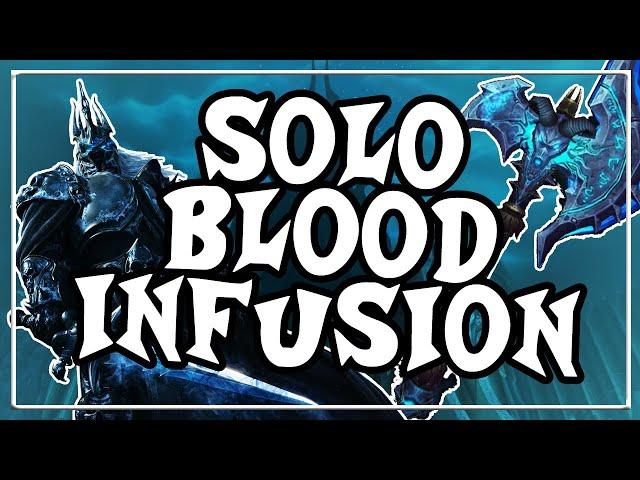 HOW TO SOLO BLOOD INFUSION│World of Warcraft