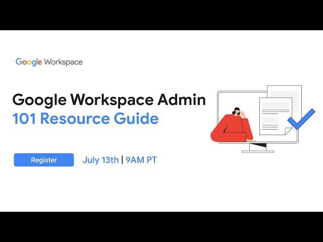 Google Workspace-Admin 101 Resource Guide