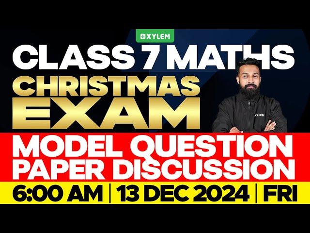 Class 7 Maths Christmas Exam - Model Question Paper Discussion | Xylem Class 7