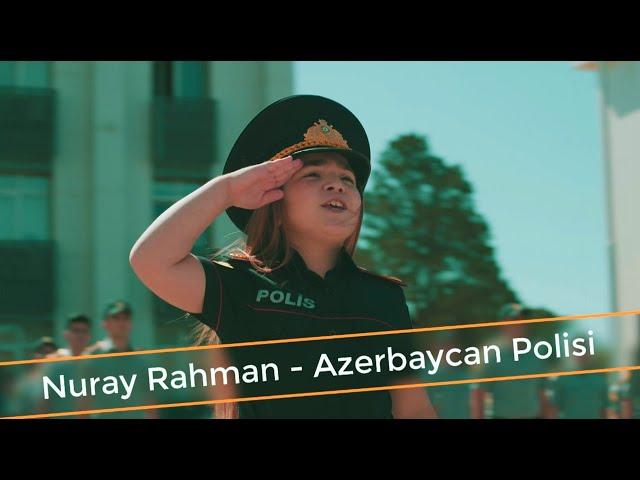 Nuray Rahman - Azərbaycan Polisi