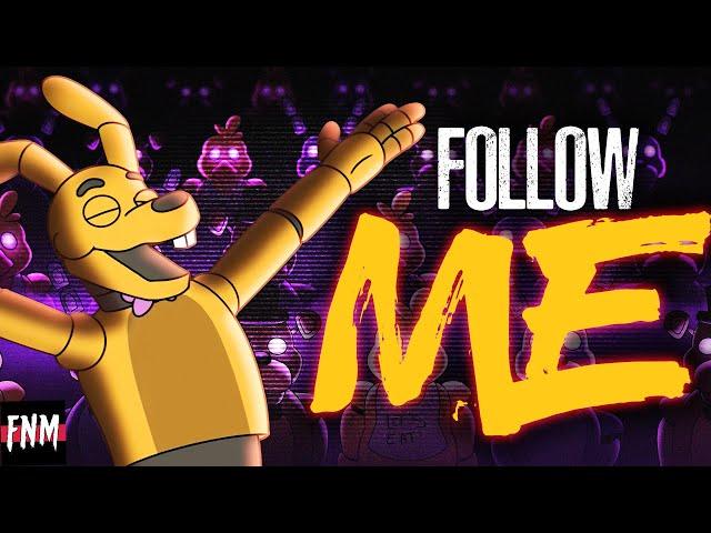 FNAF SONG "Follow Me" (ANIMATED III)