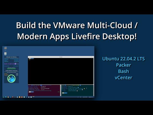 Build the VMware MultiCloud ModernApps Livefire Desktop