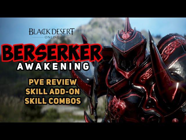 [PVE] Should You Play AWAKENING BERSERKER? - Black Desert