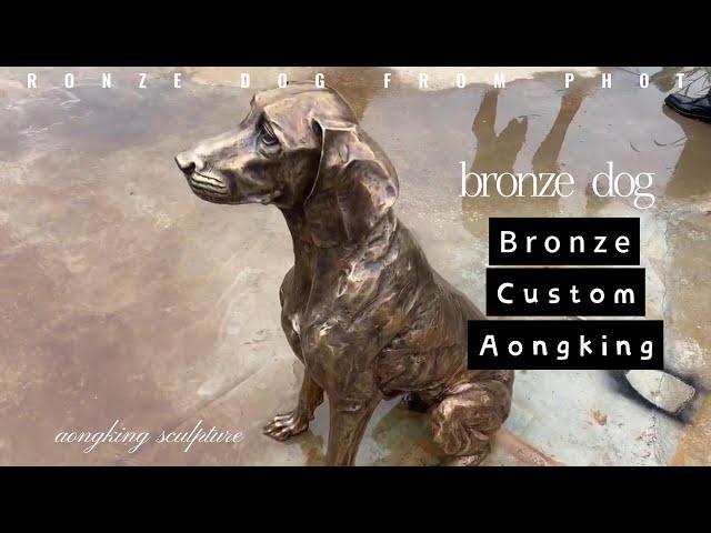 Aongking finished bronze dog from photos