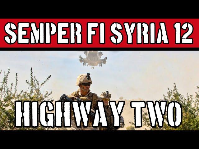 Highway Two: Semper Fi, Syria Mission 12, Combat Mission Shock Force 2