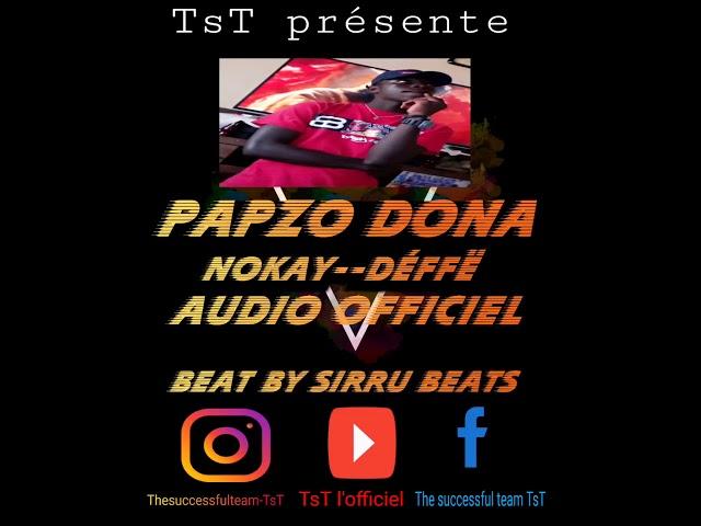 Papzo Dona_-_Nakay Déffë (audio officiel) (by Sirru beats) [TsT music]