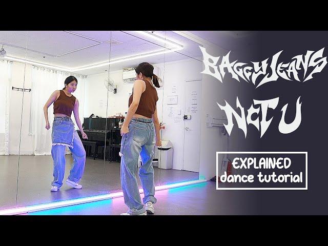 NCT U 엔시티 유 'Baggy Jeans' Dance Tutorial | EXPLAINED + Mirrored