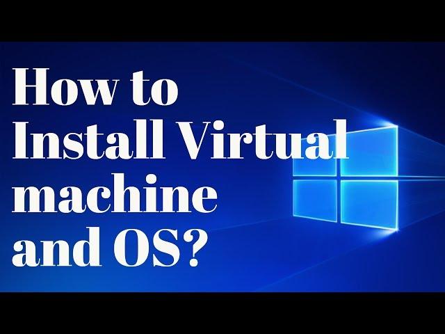 How to install Virtual machine and install OS in it? [Hindi]